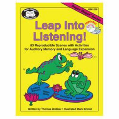 Leap into Listening : 83 Reproducible Scenes with Activities for Auditory Memory and Language Expansion
