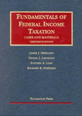 Fundamentals of Federal Income Taxation (University Casebook Series)