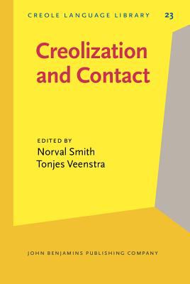 Creolization and Contact (Creole Language Library)