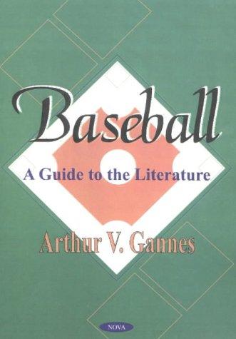 Baseball: A Guide to the Literature