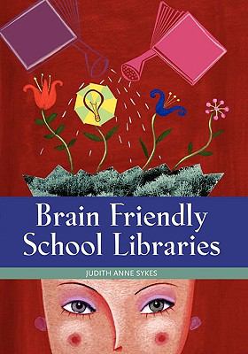 Brain Friendly School Libraries