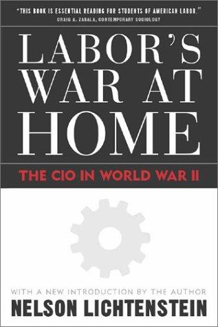 Labor's War at Home: The Cio in World War II (Labor in Crisis)