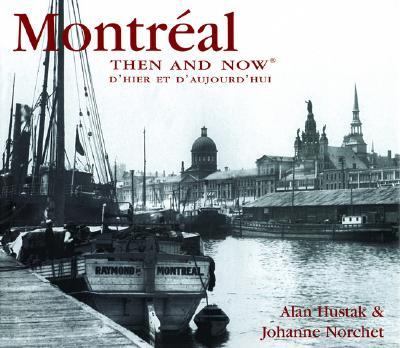 Montreal Then & Now 