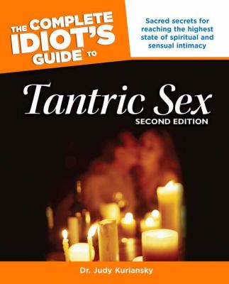 Complete Idiot's Guide to Tantric Sex