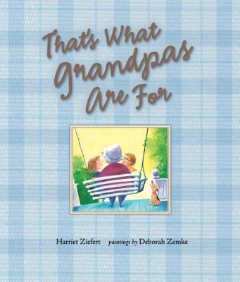 That's What Grandpas Are for