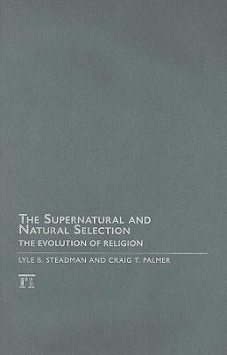 The Supernatural and Natural Selection: Religion and Evolutionary Success