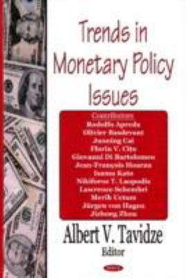 Trends in Monetary Policy Issues 