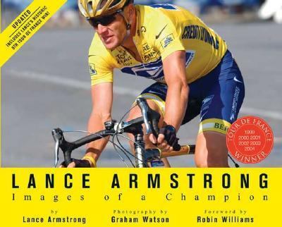 Lance Armstrong Images of a Champion