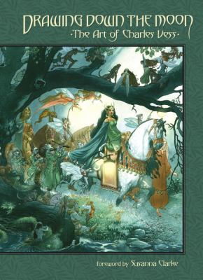 Drawing Down the Moon: The Art of Charles Vess