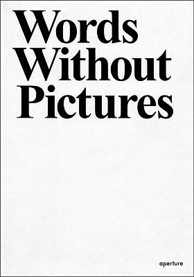 Words Without Pictures (Aperture Ideas)