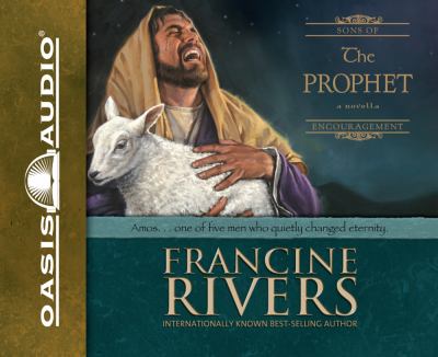 The Prophet: Amos (Sons of Encouragement Series #4)