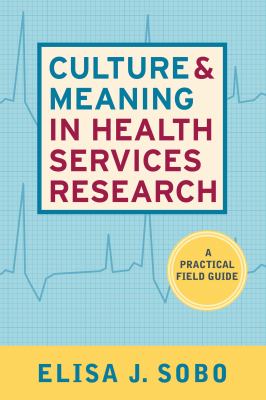 Culture and Meaning in Health Services Research: An Applied Approach