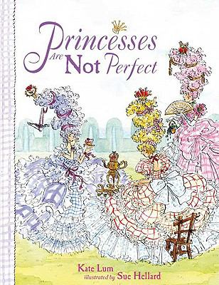 Princesses Are Not Perfect (Princesses Are Not...)