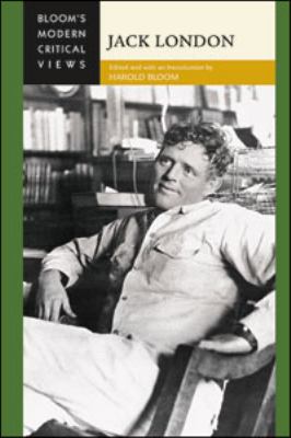 Jack London (Bloom's Modern Critical Views)