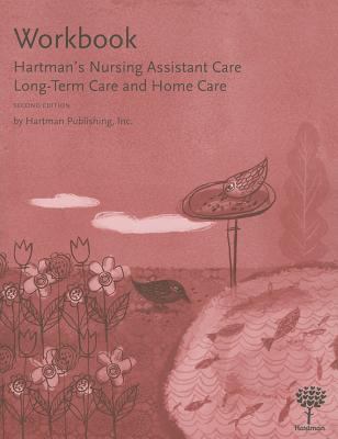 Workbook for Hartman's Nursing Assistant Care : Long-Term Care and Home Care