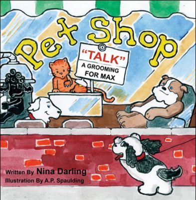 Pet Shop Talk: A Grooming for Max
