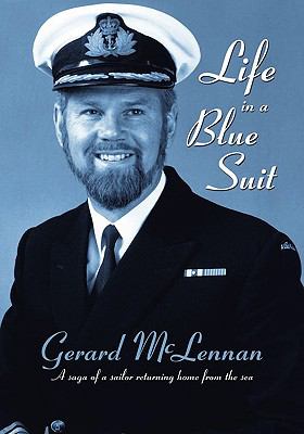Life in a Blue Suit; a Saga of a Sailor Returning Home from Se