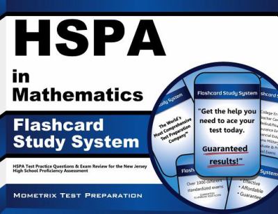 HSPA in Mathematics Flashcard Study System : HSPA Test Practice Questions and Exam Review for the New Jersey High School Proficiency Assessment
