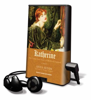 Katherine : The Classic Love Story of Medieval England