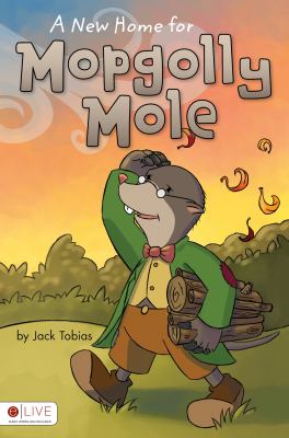 A New Home for Mopgolly Mole