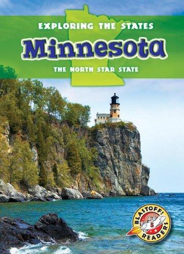 Minnesota: The North Star State (Blastoff Readers. Level 5)