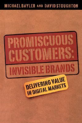 Promiscuous Customers Invisible Brands