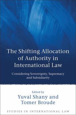 The Shifting Allocation of Authority in International Law