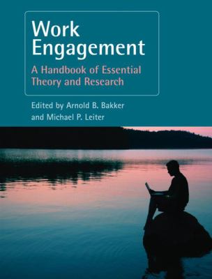 Work Engagement: A Handbook of Essential Theory and Research