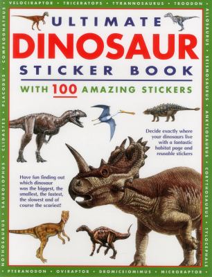 Ultimate Dinosaur Sticker Book : With 100 Amazing Stickers