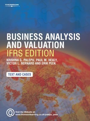 Business Analysis and Valuation: Ifrs Edition - Text and Cases