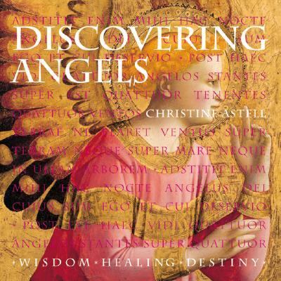 Discovering Angels Wisdom, Healing, Destiny