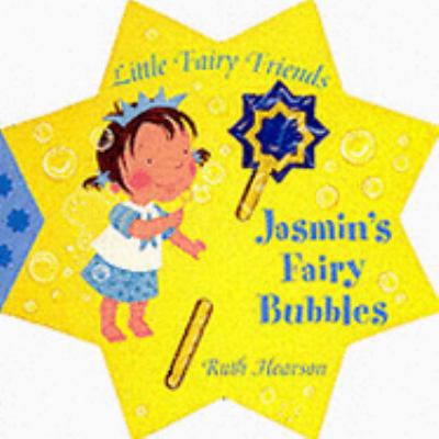 Jasmin's Fairy Bubbles (Little Fairy Friends)