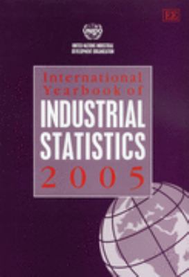 International Yearbook Of Industrial Statistics 2005 