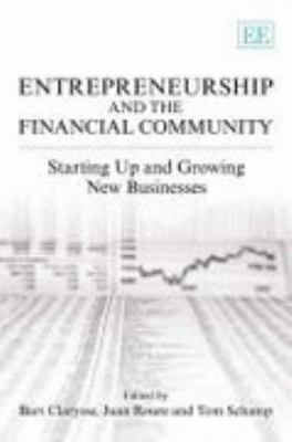 Entrepreneurship And the Financial Community Starting Up And Growing New Businesses