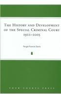 The History And Development of the Special Criminal Court, 1922-2005