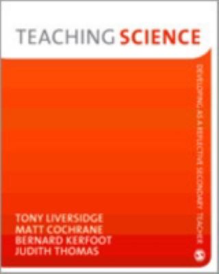 Teaching Science (Developing as a Reflective Secondary Teacher)