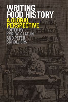 Writing Food History : A Global Perspective