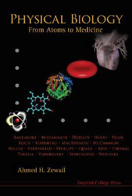 Physical Biology: From Atoms to Medicine