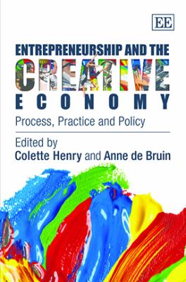 Entrepreneurship and the Creative Economy : Process, Practice and Policy