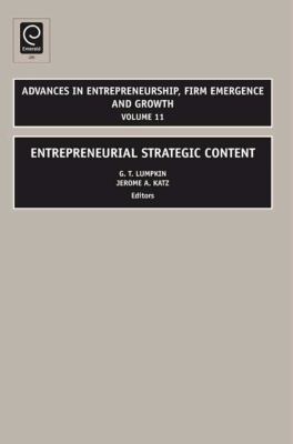 Entrepreneurial Strategic Content (Advances in Entrepreneurship, Firm Emergence and Growth)