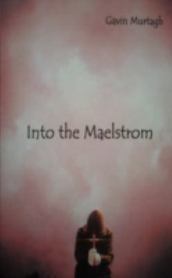 Into the Maelstrom