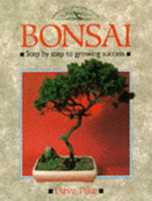 Bonsai Step-By-Step to Growing Success