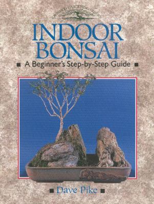 Indoor Bonsai A Beginner's Step-By-Step Guide