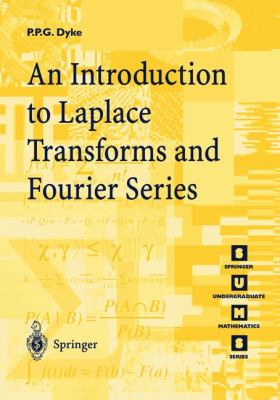 Introduction to Laplace Transforms and Fourier Series