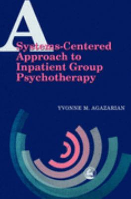 Systems-Centered Approach to Inpatient Group Psychotherapy