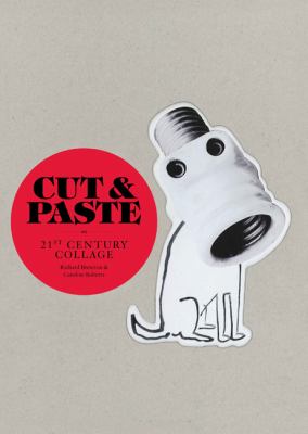 Cut & Paste: 21st-Century Collage