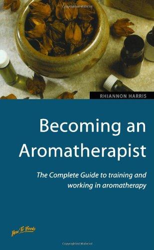 Becoming an Aromatherapist: 2nd edition