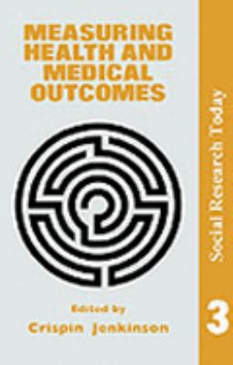 Measuring Health and Medical Outcomes