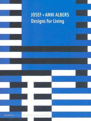 Josef + Anni Albers Designs for Living