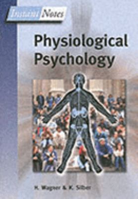 Physiological Psychology  (Instant Notes)